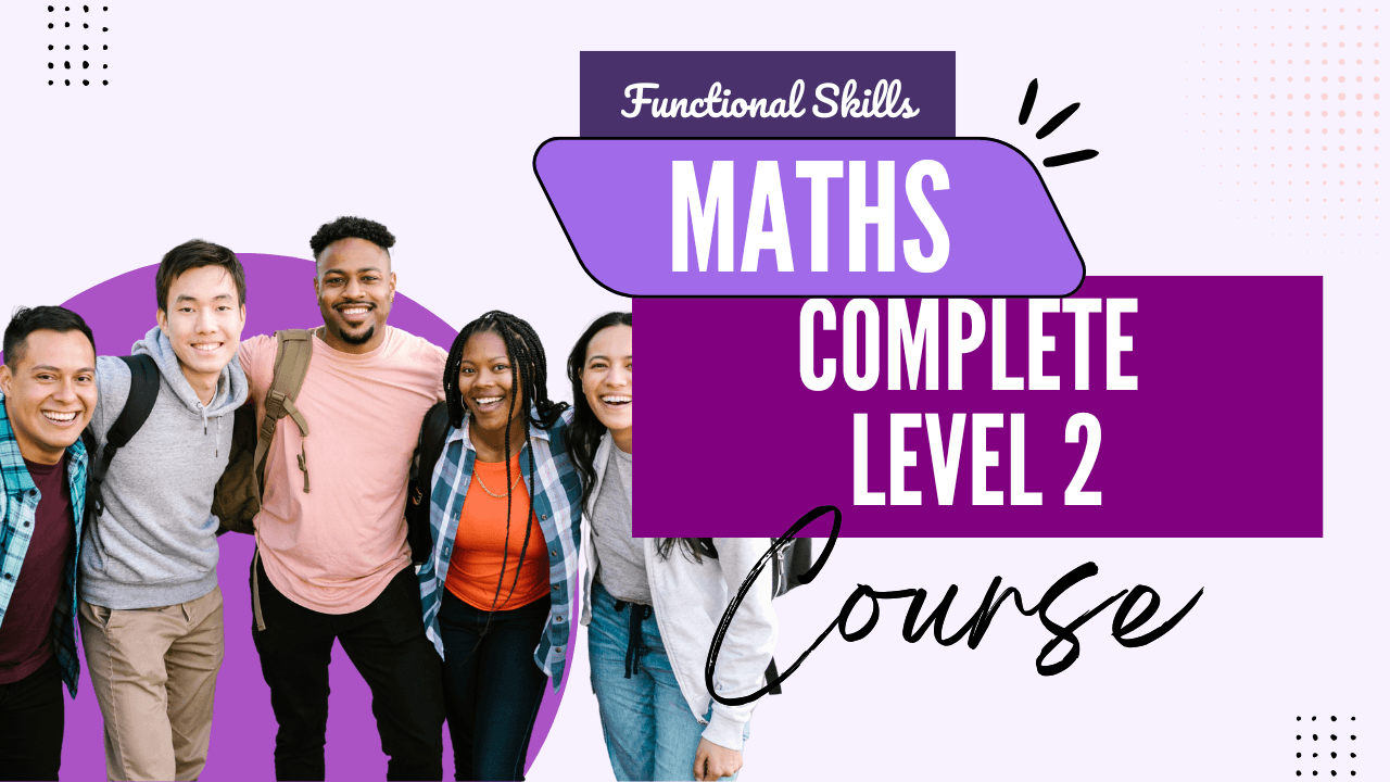 Functional Skills Level 2 Maths Complete Course - Wednesday Lunchtime, 1-2pm